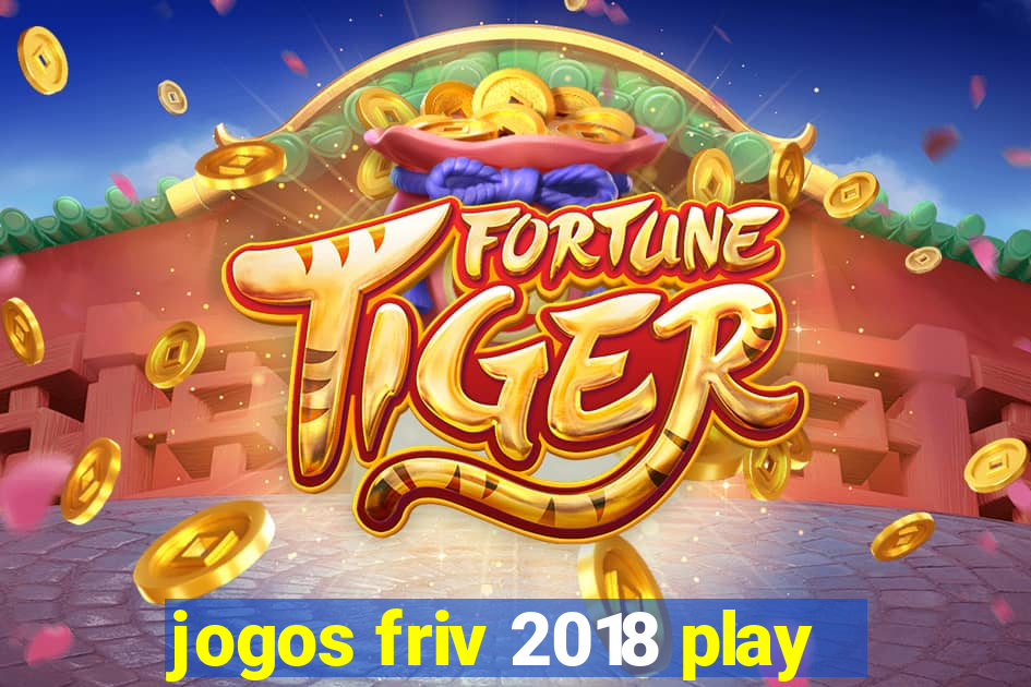 jogos friv 2018 play